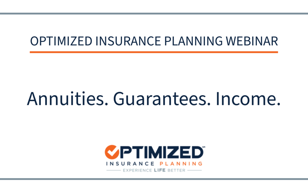 OIP National Webinar: August 2024 – Annuities. Guarantees. Income.