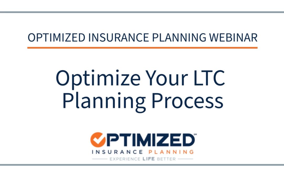 OIP National Webinar: April 2025 – Optimize Your LTC Planning Process