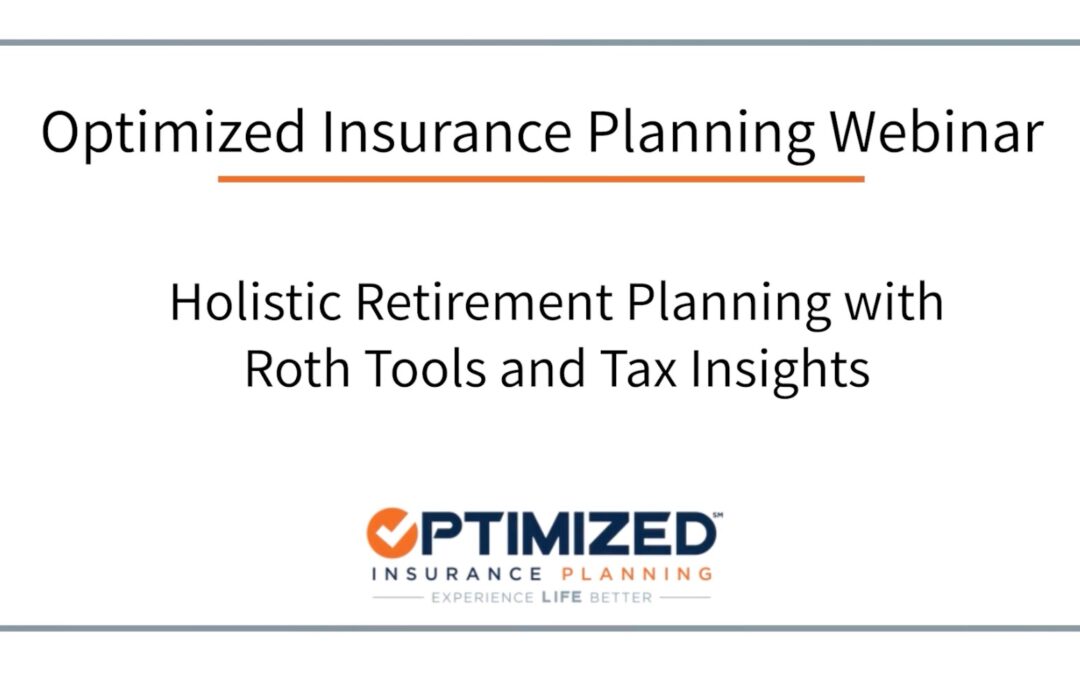 OIP National Webinar: June 2025 – Holistic Retirement Planning with Roth Tools and Tax Insights